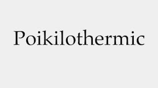 How to Pronounce Poikilothermic [upl. by Crescint]