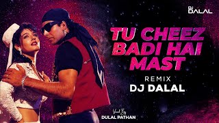 Tu Cheez Badi Hain Mast  Trap Remix  DJ Dalal  Akshay Kumar  Raveena Tandon  90s Superhit Song [upl. by Glynas]