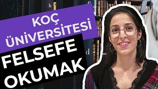 Koç Üniversitesi  Felsefe  Hangi Üniversite Hangi Bölüm [upl. by Eniroc]