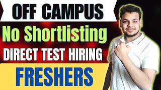 Direct Test Hiring  OFF Campus Drive For 2025  2024  2023 Batch Hiring  Latest Fresher Jobs [upl. by Vins]