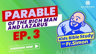 The Parable of the Rich Man and Lazarus  Kids Bible Study with Fr Simon Ep 3 [upl. by Yrem]