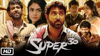 Super 30 Full HD Hindi Movie  Hrithik Roshan  Mrunal Thakur  Pankaj Tripathi  Story Explanation [upl. by Ahsetel]