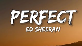 Ed Sheeran  Perfect Lyrics [upl. by Cybill]