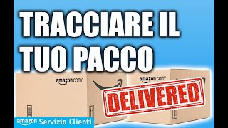 Come tracciare il tuo pacco  Servizio Clienti Amazonit 📱🚚📦 [upl. by Flavia]