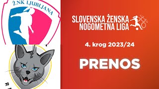 ŽNK Ljubljana  ŽNK Radomlje Medex  4 krog SŽNL 202324  PRENOS [upl. by Otirecul]