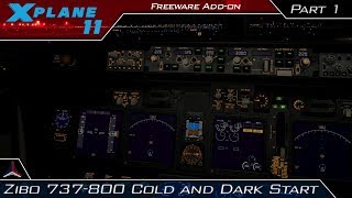 X Plane 11  Zibo 737800  Cold And Dark Start Tutorial  Part 1 [upl. by Akital]