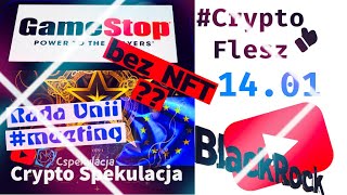 Crypto Flesz 1401 BlackRock wydarzenia dla crypto w 2024 GameStop zamknie rynek NFT [upl. by Rawdin148]