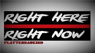 RIGHT HERE  RIGHT NOW  PBK Edit [upl. by Fitzhugh]