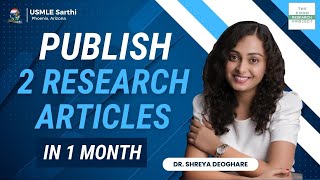 Publish 2 Research Articles in Just One Month  Sarthis Rapid Affordable Research Course for IMGs [upl. by Damahom542]