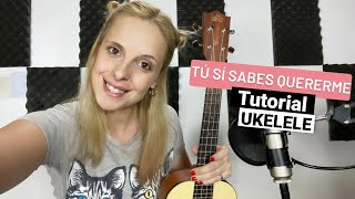 🎶Cómo tocar quotTu si sabes querermequot en Ukelele TUTORIAL [upl. by Nissensohn]