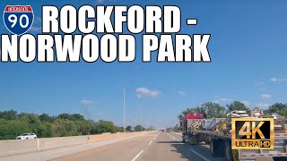 I90 drive Rockford IL to Norwood Park Chicago 4K [upl. by Oribelle]