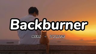 Backburner Niki  Lyrics [upl. by Brote718]