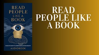 Read People Like a Book Unlock the Secret to Understanding Anyone Instantly Audiobook [upl. by Eittocs713]