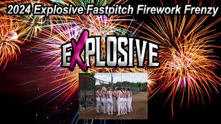 2024 Explosive Fastpitch Firework Frenzy Highlights [upl. by Nnarual115]