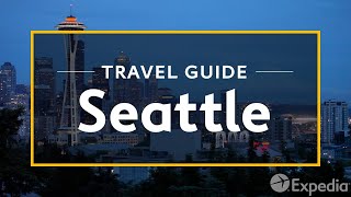 Seattle Vacation Travel Guide  Expedia [upl. by Fernando]