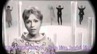 LILKA ROČÁKOVÁ  Bylo léto horké léto 1967 [upl. by Annonyw]