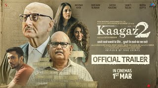 Kaagaz2  Official Trailer  Anupam Kher Darshan Kumaar Satish Kaushik Smriti Kalra Neena Gupta [upl. by Ssej646]