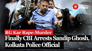 RG Kar exprincipal Sandip Ghosh arrested by CBI in Kolkata rapemurder case [upl. by Bozovich599]