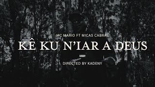 Mc Mário Micas Cabral  Kê Ku Niara Deus [upl. by Bern]