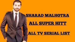 Sharad Malhotra all best papular tv shows list [upl. by Froma]