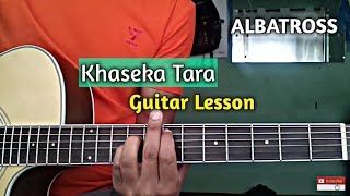 Khaseka Tara  Guitar lesson  Albatross [upl. by Uno]