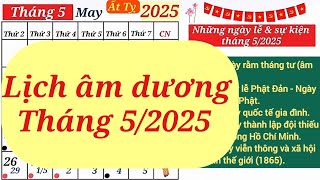 Lịch âm dương tháng 5 năm 2025  Lịch vạn niên năm 2025  Lịch tháng 5 năm 2025 [upl. by Nirre]