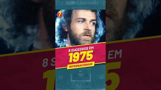 Você LEMBRA desses 8 SUCESSOS INTERNACIONAIS de 1975 [upl. by Verena177]