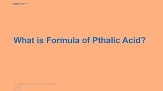 What is Formula of Pthalic Acid [upl. by Carder]