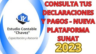 COMO CONSULTAR MIS DECLARACIONES Y PAGOS NUEVA PLATAFORMA SUNAT 2023 [upl. by Roosnam35]