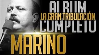 MARINO  La Gran Tribulacion Album Completo Oficial [upl. by Sparkie]