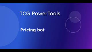 TCG PowerTools Pricing bot [upl. by Ameh]