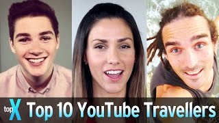 Top 10 YouTube Travellers [upl. by Chaffee869]