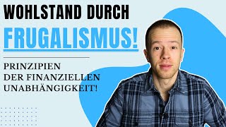 Reichtum durch Frugalismus einfach erklärt Die Grundlagen des Frugalismus So wirst du Frugalist [upl. by Hedgcock]