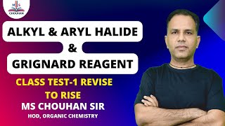 Class Test1  Alkyl amp Aryl Halide amp Grignard Reagent🔥  Organic Chemistry  MS Chouhan Sir [upl. by Deaner]