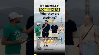 Foreigners at IIT BOMBAY 😳but why iitbombay iit jee iitjee jeemainsexamengineeringshorts [upl. by Adnihc]