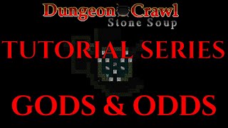 GODS amp ODDS Dungeon Crawl Stone Soup Beginners Guide DCSS 4 [upl. by Kerrill]