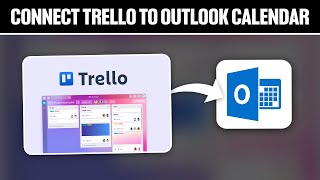 How To Connect Trello To Outlook Calendar 2024 Full Tutorial [upl. by Guillema841]