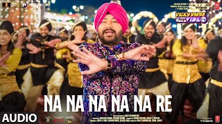 Na Na Na Na Na Re Audio Daler Mehndi Gurdeep  Anand M Sameer  Vicky Vidya Ka Woh Wala Video [upl. by Reneta]