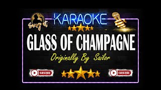 Glass Of Champagne  Sailor  Sing It Karaoke [upl. by Yahsel813]