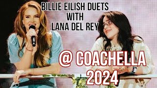 ✨ Lana Del Rey and Billie Eilish perform surprise duet at Coachella 2024 ✨ redchilliesred [upl. by Grannie765]