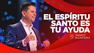 El Espíritu Santo Es Tu Ayuda  Danilo Montero  Prédicas Cristianas 2021 [upl. by Onairot]