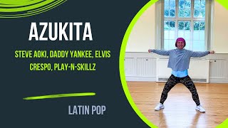 Dance Fitness  Azukita  Steve Aoki Daddy Yankee PlayNSkillz amp Elvis Crespo [upl. by Akfir868]