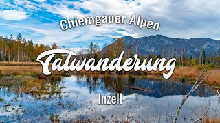 Talwanderung Inzell  Herbstwandern im Chiemgau  MoorErlebnisPfad und Reifenrutsche Kesselalm [upl. by Stormy526]