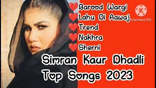 Simran Kaur Dhadli All Songs  Simran Kaur Dhadli All Song  Simran Kaur Dhadli New Punjabi Song [upl. by Chow]