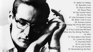 The Very Best Of Bill Evans  Bill Evans Full Album [upl. by Gabor]