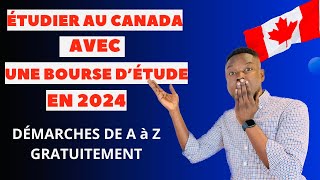 IMMIGRATION CANADA 🇨🇦 2024  LA BOURSE DÉTUDE  LES DÉMARCHES DE A à Z [upl. by Jeniffer762]