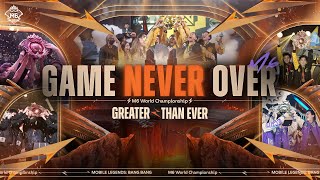 GAME NEVER OVER  M6 WORLD CHAMPIONSHIP Official Music Video  Mobile Legends Bang Bang [upl. by Valencia]