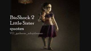 Little Sister quotes in BioShock 2  Part 1 [upl. by Allebasi]