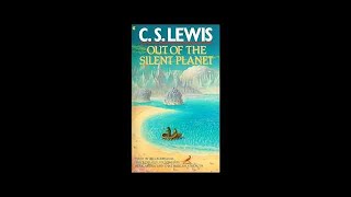 Out of the Silent Planet by C S Lewis Audiobook [upl. by Resee12]