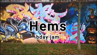 hems bday jam [upl. by Nilrak]